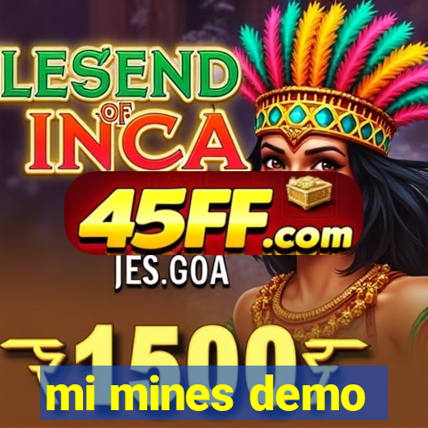 mi mines demo